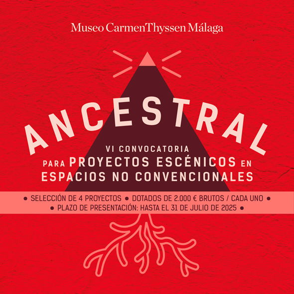 Ancestral. VI Convocatoria para proyectos escénicos en espacios no convencionales Ancestral. VI Convocatoria para proyectos escénicos en espacios no convencionales